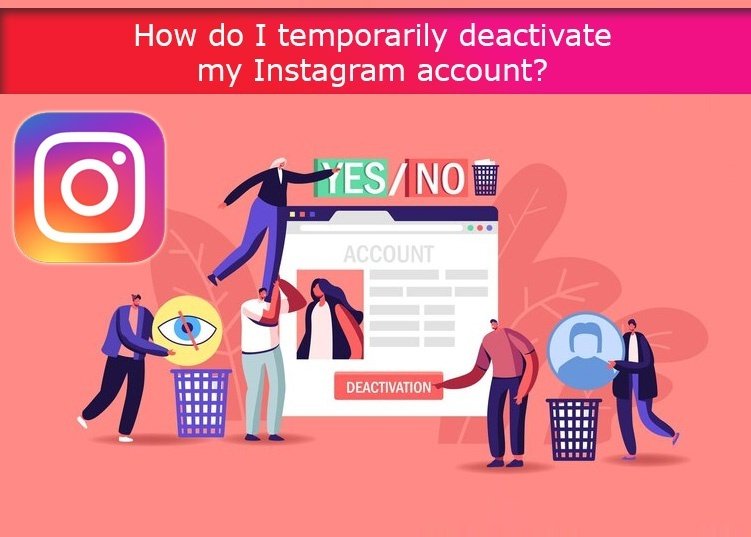 How do I temporarily deactivate my Instagram account?