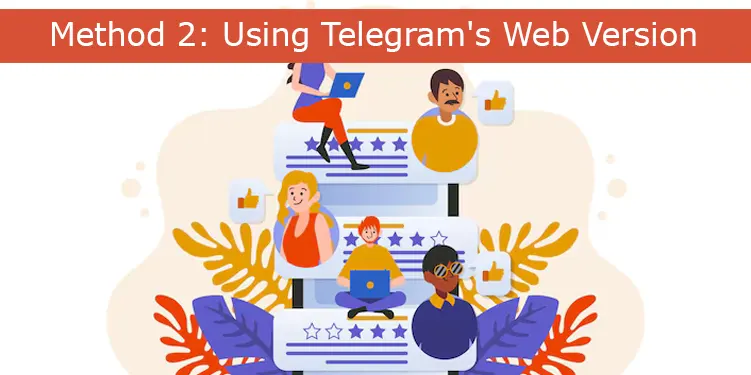 Method 2: Using Telegram's Web Version