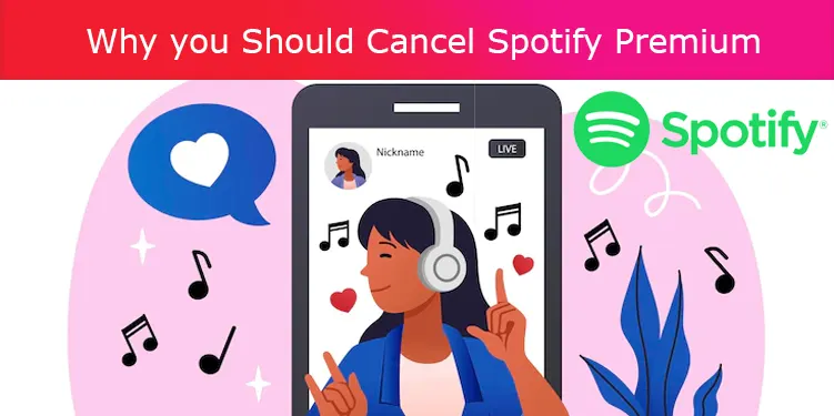 Why you Should Cancel Spotify Premium