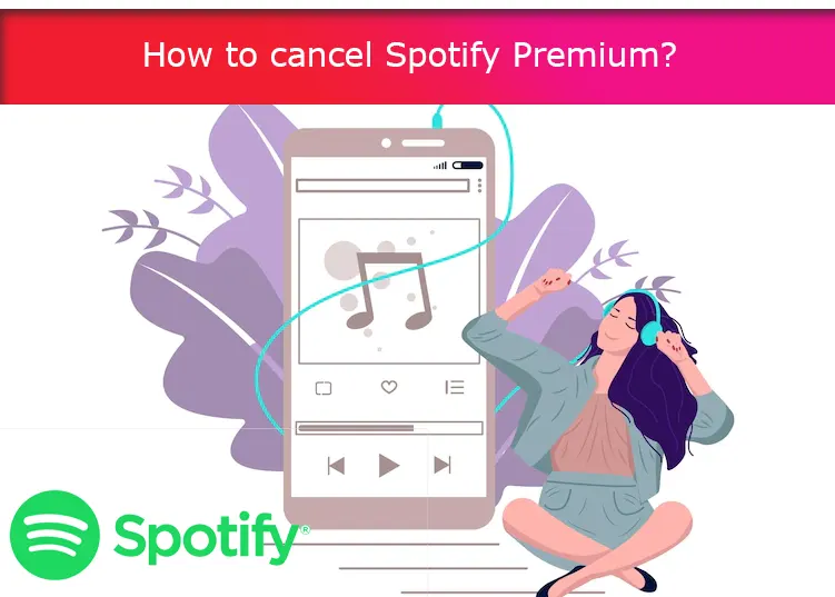 How to cancel Spotify Premium?