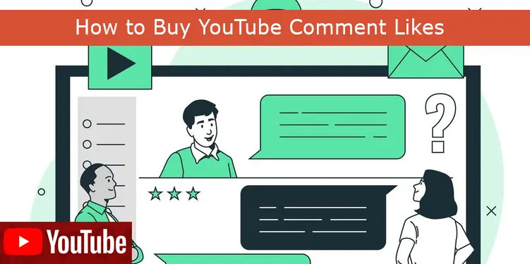 How to Buy YouTube Comment Likes