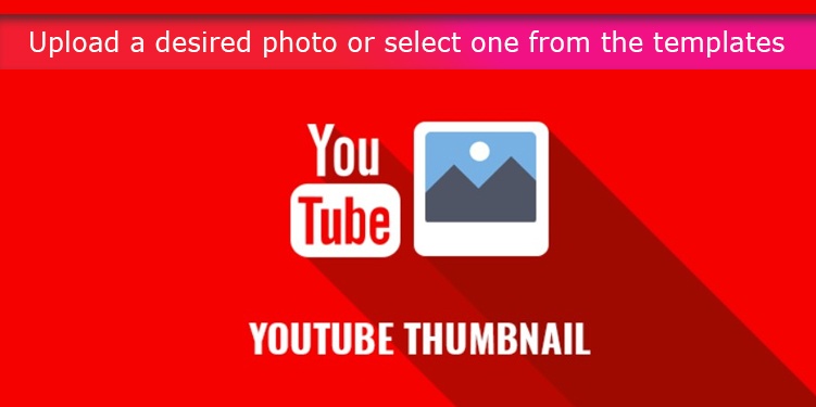 Upload a desired photo or select one from the templates