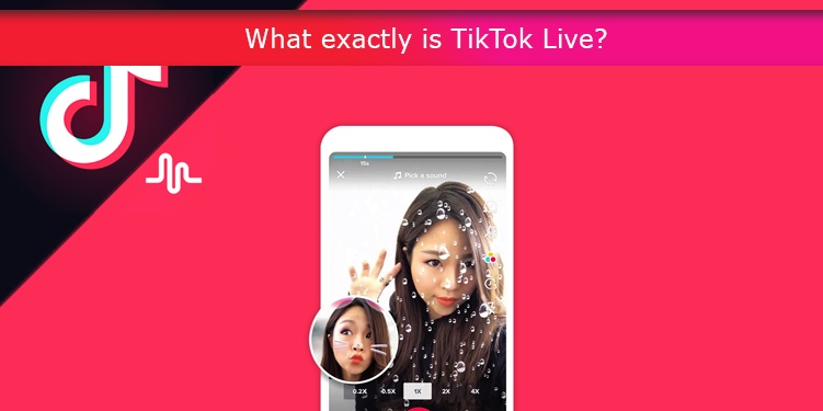 What exactly is TikTok Live?