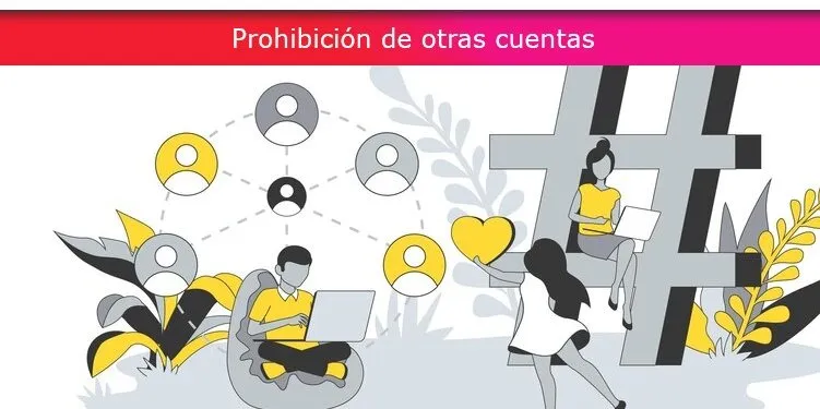 Prohibición de otras cuentas