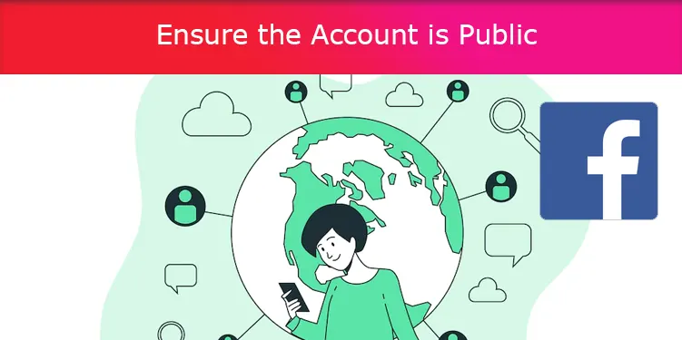 Ensure the Account is Public