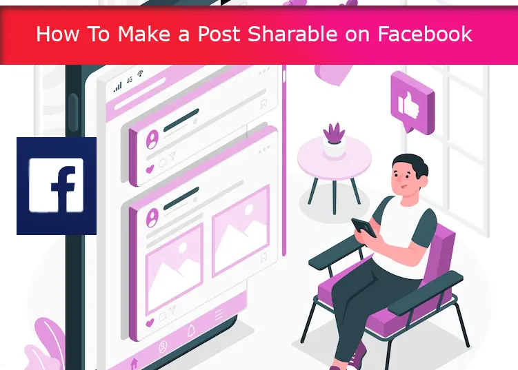 How To Make a Post Sharable on Facebook