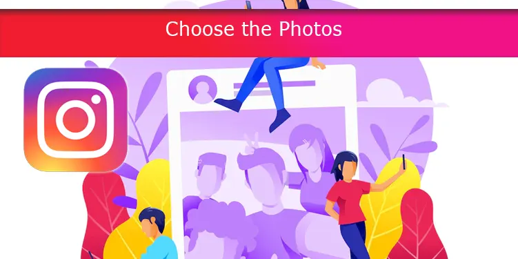 Choose the Photos