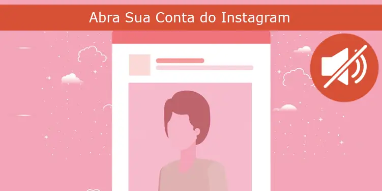 Abra Sua Conta do Instagram