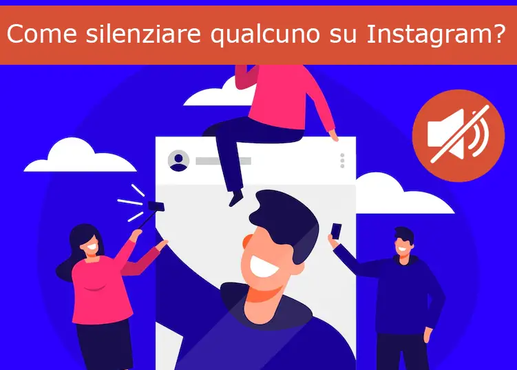 Come silenziare qualcuno su Instagram?