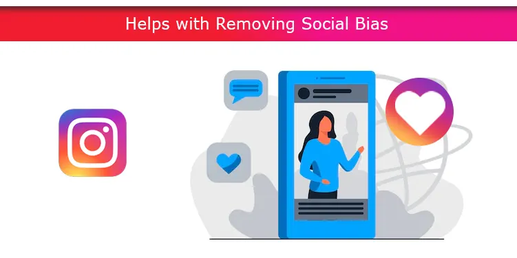 Helps with Removing Social Bias