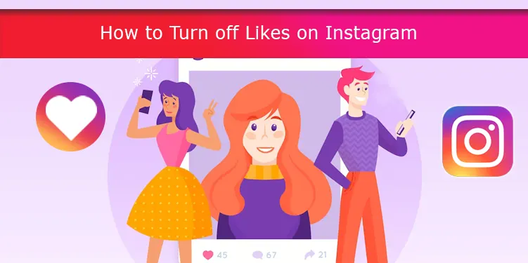 How to Turn off Likes on Instagram