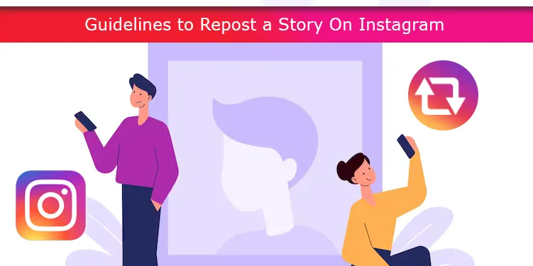 Guidelines to Repost a Story On Instagram