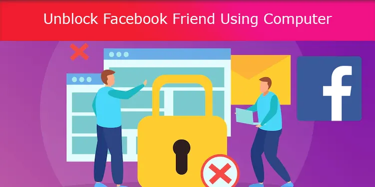 Unblock Facebook Friend Using Computer