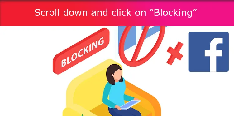 Scroll down and click on “Blocking”