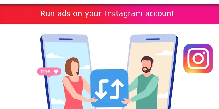 Run ads on your Instagram account