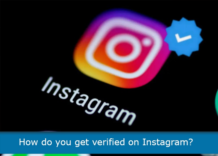How do you get verified on Instagram?