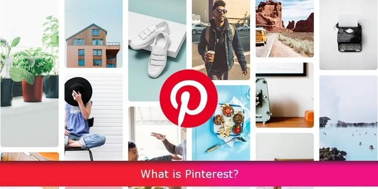 What is Pinterest