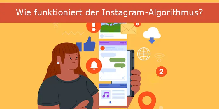 Wie funktioniert der Instagram-Algorithmus?