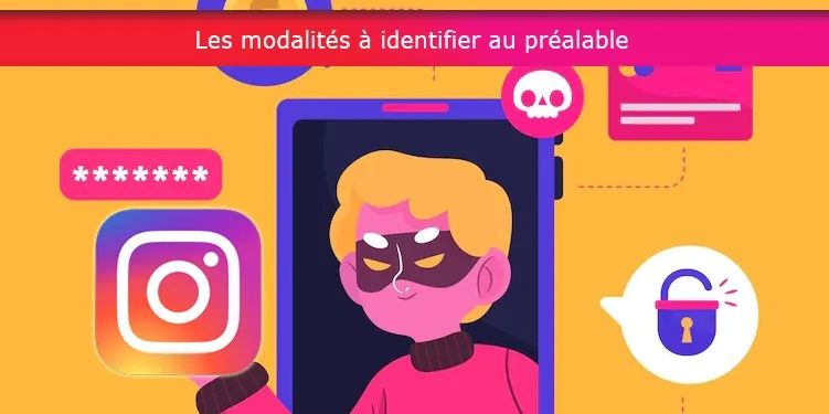 Les modalités à identifier au préalable