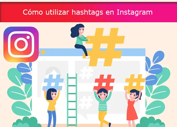 Cómo utilizar hashtags en Instagram