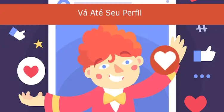 Vá Até Seu Perfil