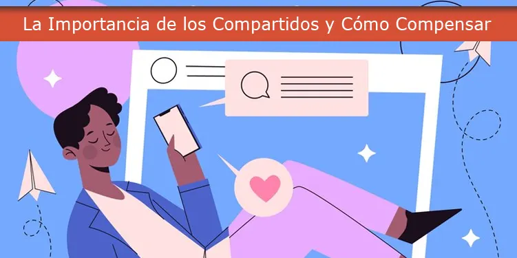 La Importancia de los Compartidos y Cómo Compensar