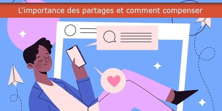 L'importance des partages et comment compenser