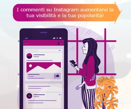 I commenti su Instagram aumentano la tua visibilità e la tua popolarità!