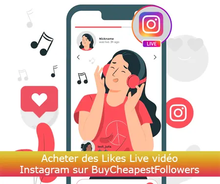 Acheter des Likes Live vidéo Instagram sur BuyCheapestFollowers