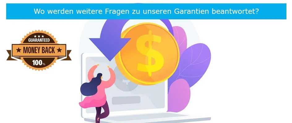 Wo werden weitere Fragen zu unseren Garantien beantwortet?