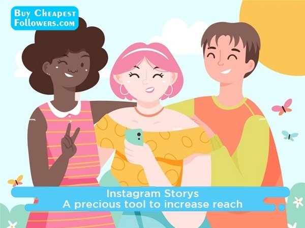 Instagram Storys - A precious tool to increase reach