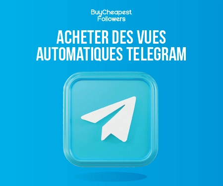 Acheter des Vues automatiques Telegram
