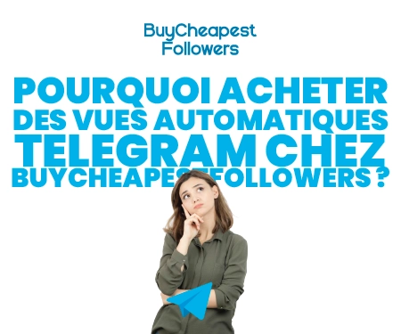 Que gagnez-vous pour un achat de Vues automatiques Telegram ?