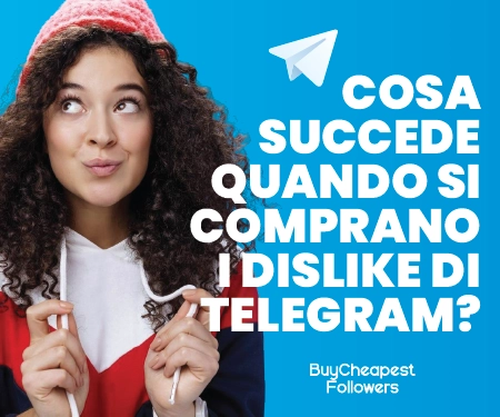 Cosa succede quando si comprano i Dislike di Telegram?