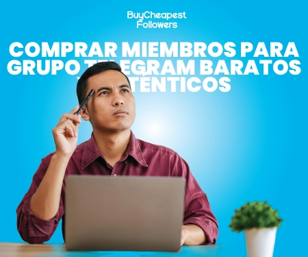 Comprar miembros para grupo Telegram baratos y auténticos Comprar miembros para grupo Telegram baratos y auténticos