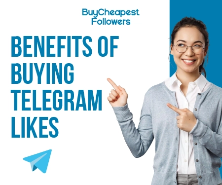 Benefits of Buying Telegram Likes Benefits of Buying Telegram Likes