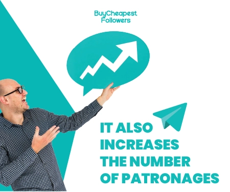 It also Increases the Number of Patronages It also Increases the Number of Patronages