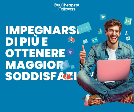 Impegnarsi di più e ottenere maggior soddisfazione Impegnarsi di più e ottenere maggior soddisfazione