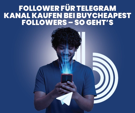 Follower für Telegram Kanal kaufen bei BuyCheapestFollowers – So geht’s! Follower für Telegram Kanal kaufen bei BuyCheapestFollowers – So geht’s!