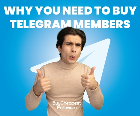 Why you need to buy Telegram Members Why you need to buy Telegram Members