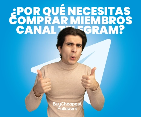 ¿Por qué necesitas comprar miembros canal Telegram? ¿Por qué necesitas comprar miembros canal Telegram?