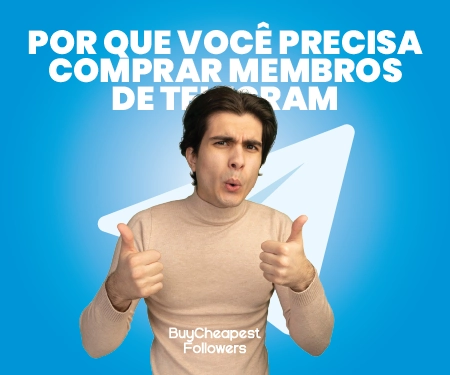 Por que você precisa comprar membros de Telegram Por que você precisa comprar membros de Telegram