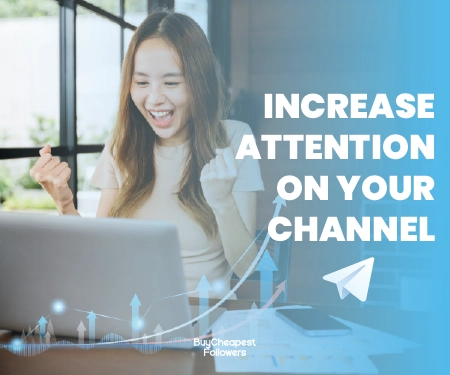 Increase Attention on your Channel Increase Attention on your Channel