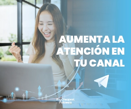 Aumenta la atención en tu canal Aumenta la atención en tu canal