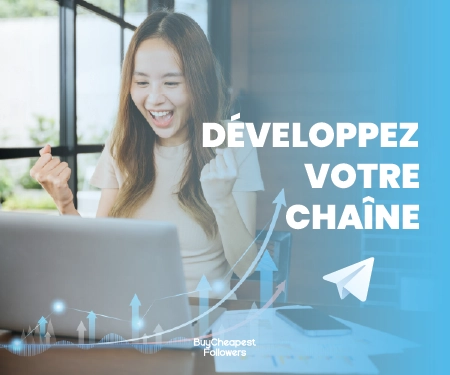 Développez votre chaîne Développez votre chaîne