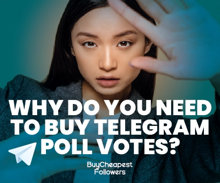 Why Do You Need to Buy Telegram Poll Votes? Why Do You Need to Buy Telegram Poll Votes?