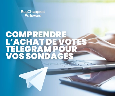 Comprendre l’achat de Votes Telegram pour vos Sondages Comprendre l’achat de Votes Telegram pour vos Sondages