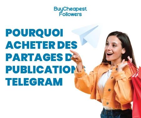 Pourquoi acheter des Partages de Publications Telegram ? Pourquoi acheter des Partages de Publications Telegram ?