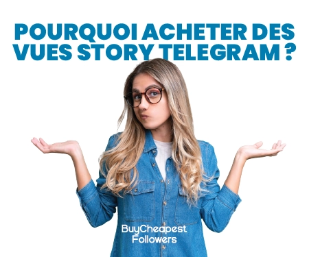 Pourquoi Acheter des Vues Story Telegram ? Pourquoi Acheter des Vues Story Telegram ?