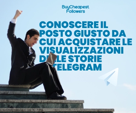 Conoscere il posto giusto da cui acquistare le visualizzazioni delle storie di Telegram Conoscere il posto giusto da cui acquistare le visualizzazioni delle storie di Telegram